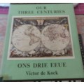 Our Three Centuries - Victor De Kock