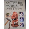 The Complete Guide to Sculpture, Modeling and Ceramics
