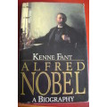 Alfred Nobel  by Kenne Fant  (Hard cover  p 342   1993)