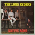1984 THE LONG RYDERS - NATIVE SONS - VINYL LP VG+ / SLEEVE VG+