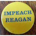 Vintage `Impeach Reagan` pin badge circa 1980