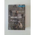 Sound Art, Beyond Music, Between Categories  - Alan Licht incl. compilation CD