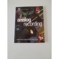 Analog Recording, Using Analog Gear in Today`s Home Studio - David Simons incl. CD