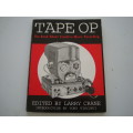 Tape Op - The Book about creative music recording vol.1 Edited by Larry Crane