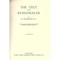 The Cult of the Budgerigar (Budgies) - W. Watmough. 1954.