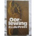 Oorlewing - PJ du Preez. Lees asb beskrywing.