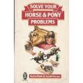 Solve your horse and pony problems. Karen Bush & Sarah Viccars.