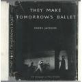 They make tomorrow`s Ballet - Frank Jackson. SCARCE.