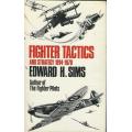 Fighter Tactics and Strategy 1914-1970.  Edward H Sims.