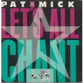Pat and Mick. Let`s All Chant.  7` Single. With picture sleeve. UK.