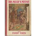 Dis maar `n Meisie - Fanny Eden. 1929.