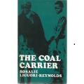 The Coal Carriers - Rosalie Liguori-Reynolds. With an inscription and Signed by Author.
