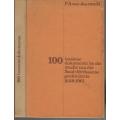 100 basiese dokumente by die studie van die Suid-Afrikaanse geskiedenis. 1648-1961.