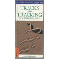 Tracks and Tracking in Southern Africa - Louis Liebenberg.