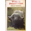 Wildlife Preservation. Philip Street.