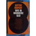 Anton Rupert Handtekening in `Wie in Wondere Glo`.