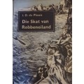 Die Skat van Robbeneiland - I.D. du Plessis.