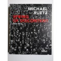 Michael Ruetz: Spring of Discontent: 1964-1974