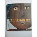 Testimony: Vernacular Art of the African-American South: The Ronald and June Shelp Collection