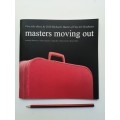 Masters Moving Out (Five solo shows by 2010 Michaelis Masters of Fine Art Graduates)