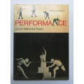 Performance: Live Art, 1909 to the Present Paperback   by Roselee Goldberg