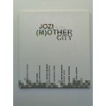Jozi and the (M)other City curated by Carine Zaayman