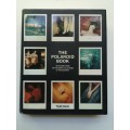 The Polaroid Book: Selections from the Polaroid Collections of Photography