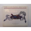 The Carousel Animal:  photographs by Gary Sinick, and text by Tobin Fraley