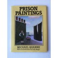 Prison Paintings Hardcover   by Michael Quanne  (Author) foreward by John Berger