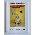 Breyten Breytenbach: Painting the Eye
