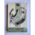 Sport versus Art A South African Contest