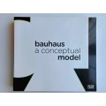 Bauhaus: A Conceptual Model by Michael Siebenbrodt (Author), Jeff Wall (Author), Klaus Weber(Author)