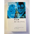 Arab and African Film Making Hardcover   by Lizbeth Malkmus  (Author), Roy Armes (Author)