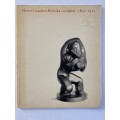 Henri Gaudier-Brzeska, Sculptor 1891 -1915