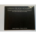 Urban Black Housing.   Roger Granelli