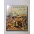 Otto Landsberg 1803-1905 by Simon A de Villiers (