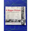 A Bigger Picture - A Manual Of Photo-Journalism In Southern Africa by B. Waller