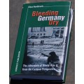 ATROCITIES and MASSACRES ON GERMANS 1944-51 (BLEEDING GERMANY DRY) shocking study SIGNED COPY