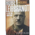 Robey LEIBRAND - `n Lewe van Fanatisme Albert BLAKE
