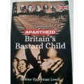 APARTHEID - Britian`s Bastard Child - Hèlène Opperman LEWIS