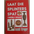 LAAT DIE SLINTER SPAT - Andéll KRUGER