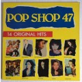 Pop Shop 47 (Vinyl LP) [Becoming Scarce]