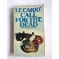 Call for the Dead (George Smiley #1) by John le Carré
