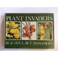 Plant invaders, beautiful, but dangerous by Charles Stirton
