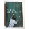 44: Dublin Made Me by Peter Sheridan