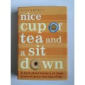 Nice Cup of Tea and a Sit Down by Stuart Payne