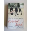 World`s End: A Memoir of a Blitz Childhood by Donald James Wheal