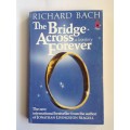 The Bridge Across Forever: A True Love Story by Richard Bach
