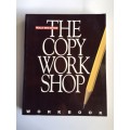 The Copy Workshop Workbook by Bruce H. Bendinger