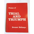 Poems of Trial and Triumph by Bremer Hofmeyr (SIGNED, FIRST EDITION)